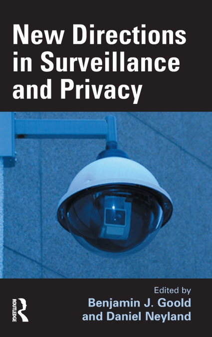 New Directions in Surveillance and Privacy