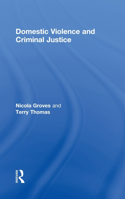 Domestic Violence and Criminal Justice