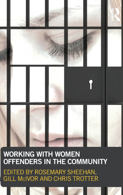 Working with Women Offenders in the Community