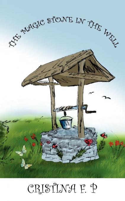 The Magic Stone in the Well