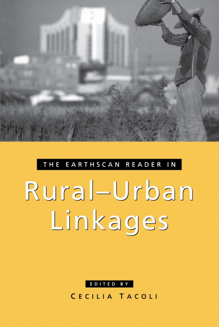 The Earthscan Reader in Rural-Urban Linkages