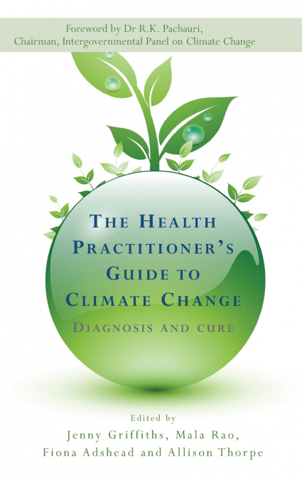 The Health Practitioner’s Guide to Climate Change