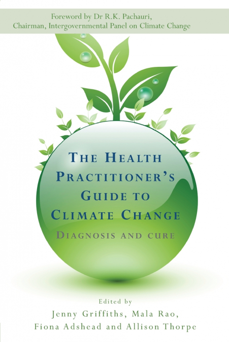 The Health Practitioner’s Guide to Climate Change