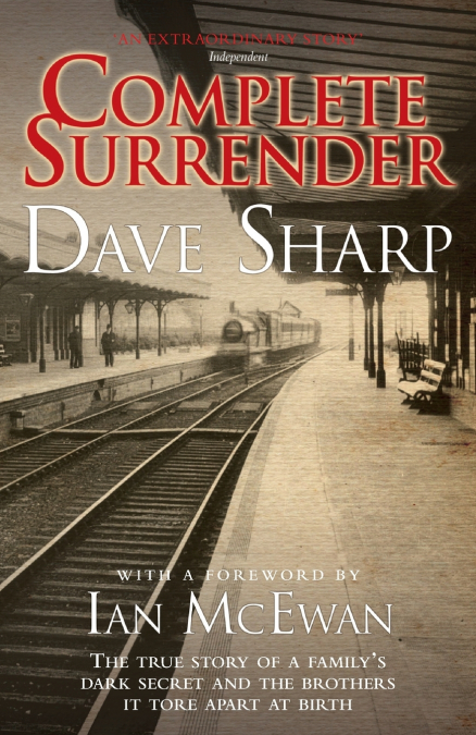 Complete Surrender - The True Story of a Family’s Dark Secret and the Brothers it Tore Apart at Birth