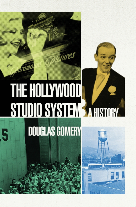 The Hollywood Studio System A History