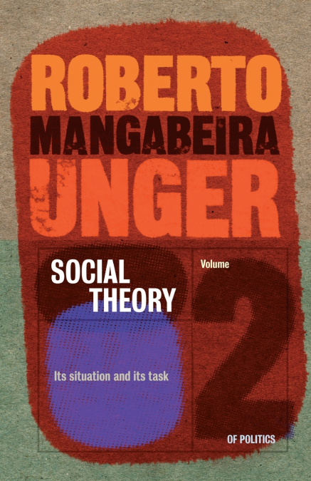 Social Theory, Its Situation and Its Task