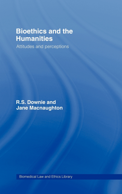 Bioethics and the Humanities