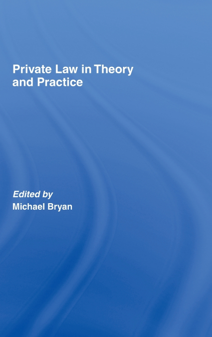 Private Law in Theory and Practice