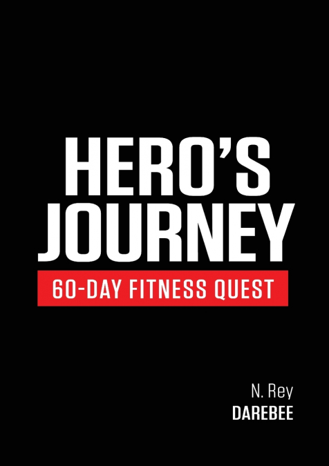 Hero’s Journey 60 Day Fitness Quest