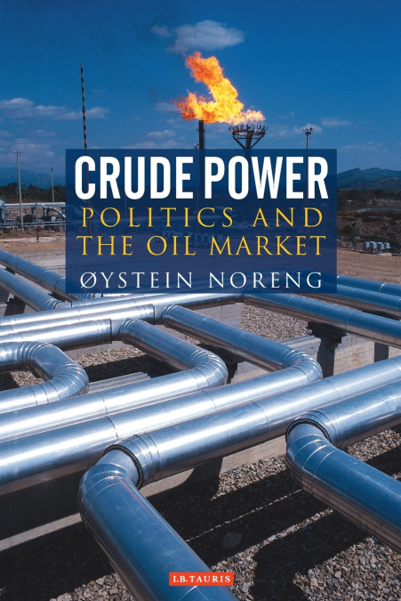 Crude PowerPolitics and the Oil Market