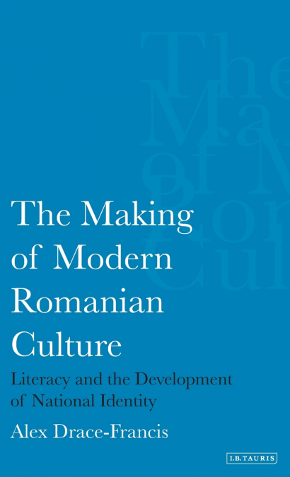 The Making of Modern Romanian Culture