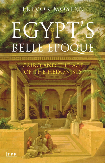 Egypt’s Belle Epoque