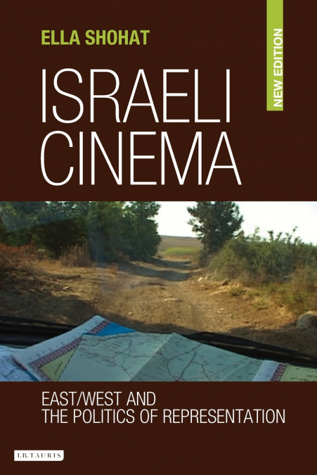 Israeli Cinema East/West and the Politics of Representation