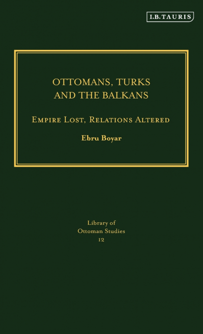 Ottomans, Turks and the Balkans