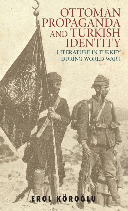 Ottoman Propaganda and Turkish Identity