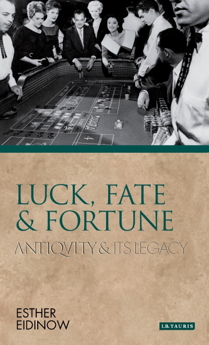 Luck, Fate and Fortune