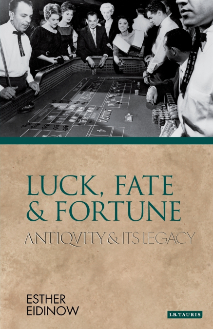 Luck, Fate and Fortune