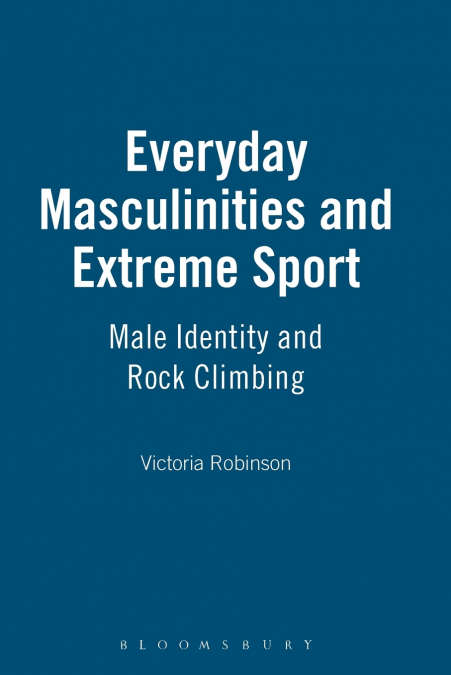 Everyday Masculinities and Extreme Sport