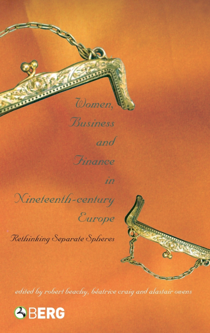 Women, Business, and Finance in Nineteenth-Century Europe