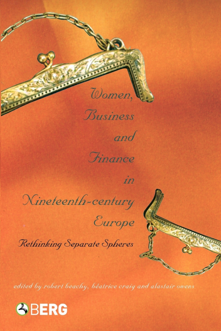 Women, Business and Finance in Nineteenth-Century Europe