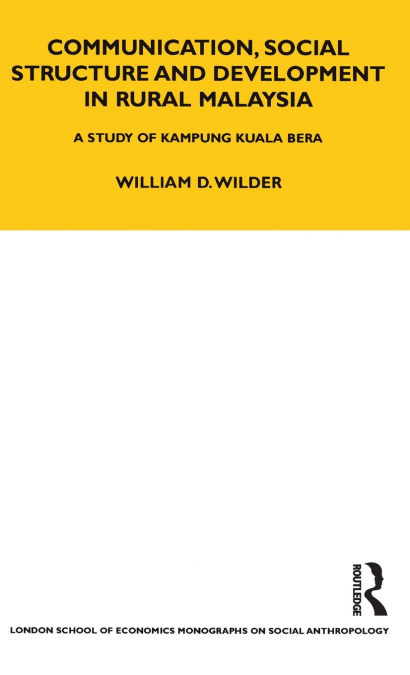 Communication, Social Structure and Development in Rural Malaysia