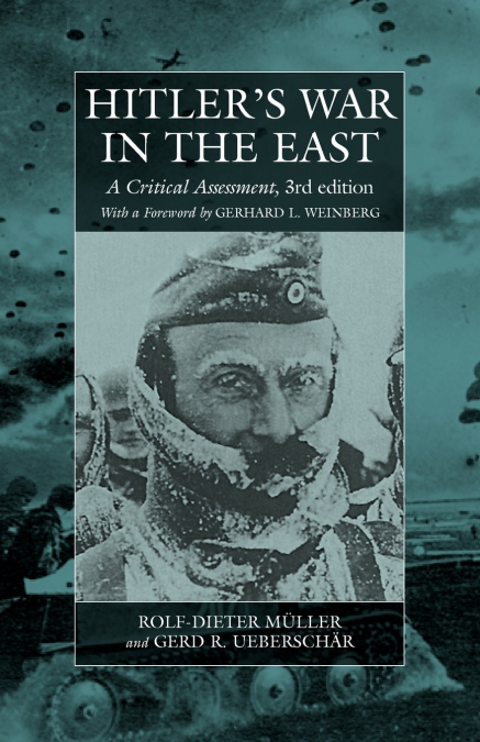 Hitler’s War in the East, 1941-1945
