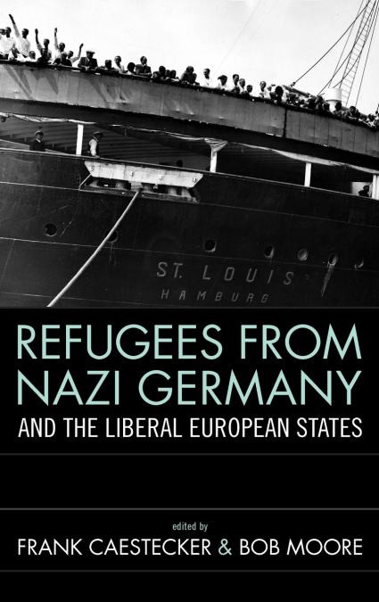 Refugees from Nazi Germany and the Liberal European States