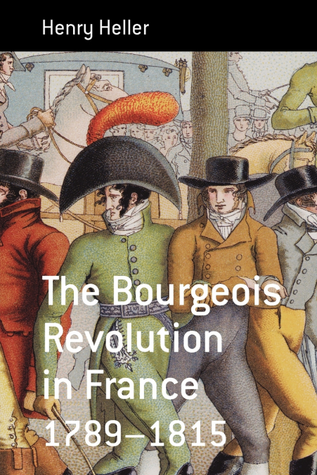 The Bourgeois Revolution in France (1789-1815)