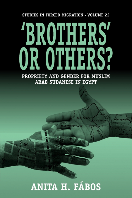 ’Brothers’ or Others? Propriety and Gender for Muslim Arab Sudanese in Egypt