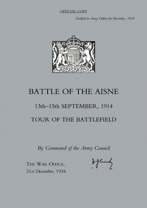 BATTLE OF THE AISNE 13TH-15TH SEPTEMBER 1914, TOUR OF THE BATTLEFIELD