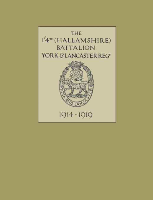 1/4th (HALLAMSHIRE) BATTALION, YORK and LANCASTER REGIMENT1914 - 1919