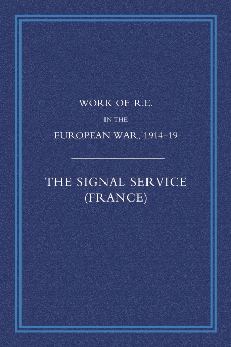 Work of the Royal Engineers in the European War 1914-1918