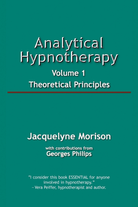 Analytical Hypnotherapy, Volume 1