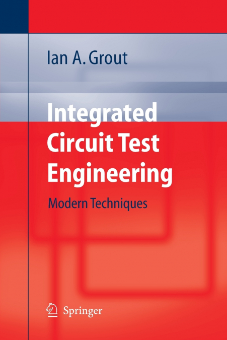 Integrated Circuit Test Engineering