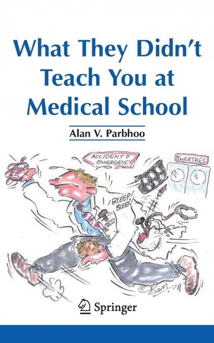 What They Didn’t Teach You at Medical School