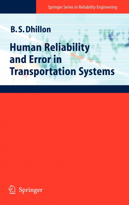 Human Reliability and Error in Transportation Systems