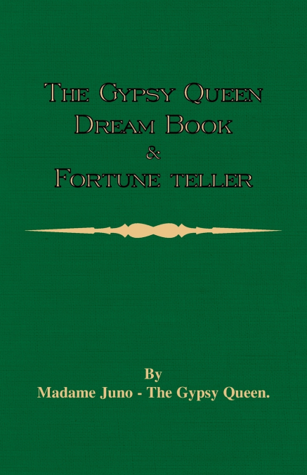 The Gypsy Queen Dream Book and Fortune Teller (Divination Series)