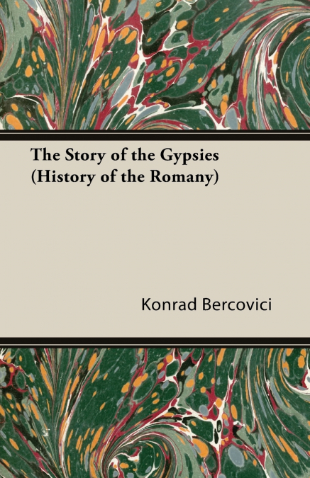 The Story of the Gypsies (History of the Romany)