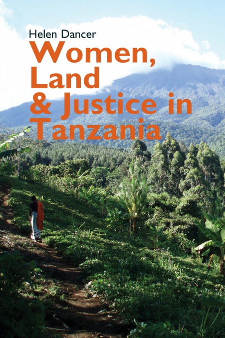 Women, Land and Justice in Tanzania