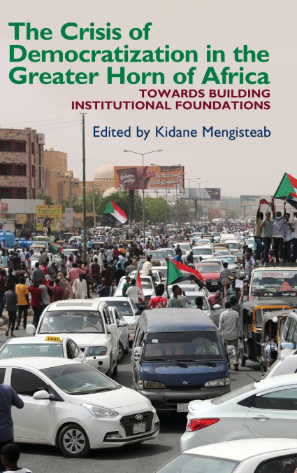 Crisis of Democratization in the Greater Horn of Africa
