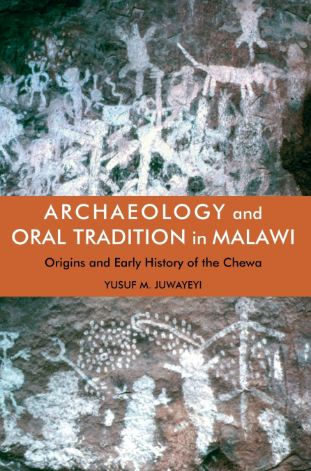 Archaeology and Oral Tradition in Malawi