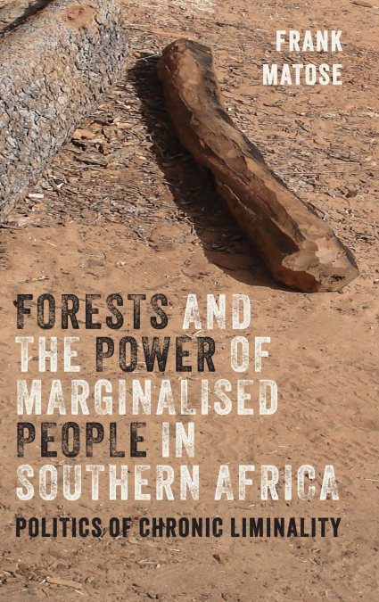 Forests and the Power of Marginalised People in Southern Africa