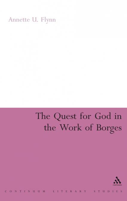 The Quest for God in the Work of Borges