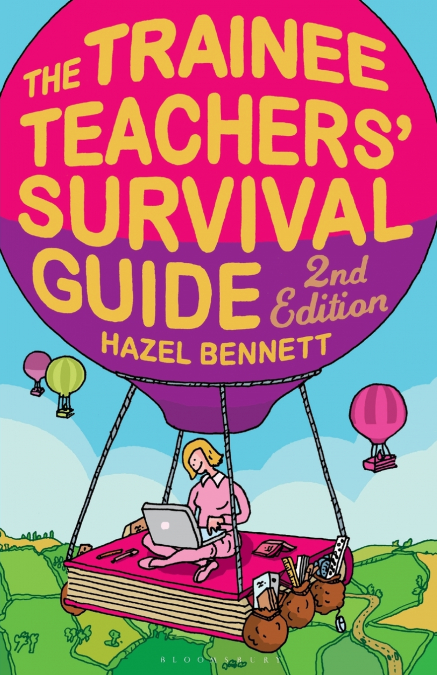 The Trainee Teachers’ Survival Guide 2nd Edition