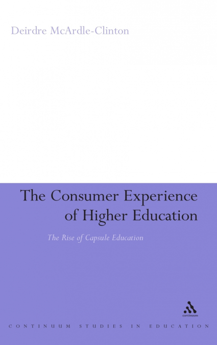 The Consumer Experience of Higher Education