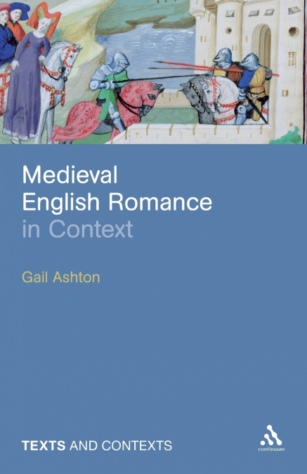 Medieval English Romance in Context