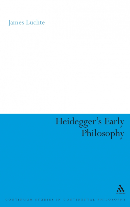 Heidegger’s Early Philosophy
