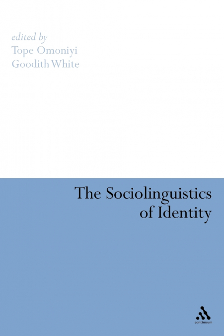 The Sociolinguistics of Identity