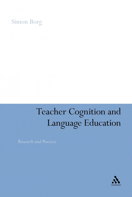 Teacher Cognition and Language Education