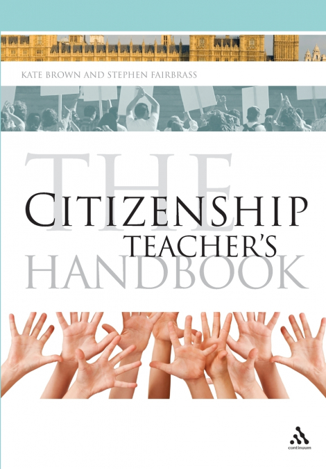 The Citizenship Teacher’s Handbook